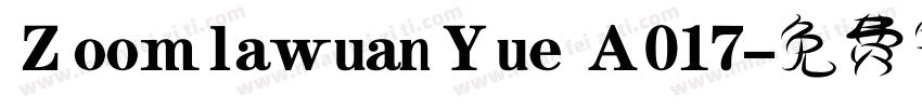 ZoomlawuanYue A017字体转换